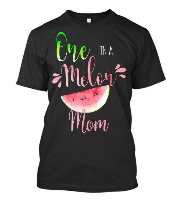 One In A Melon Mom Matching Group Birthday T-Shirt