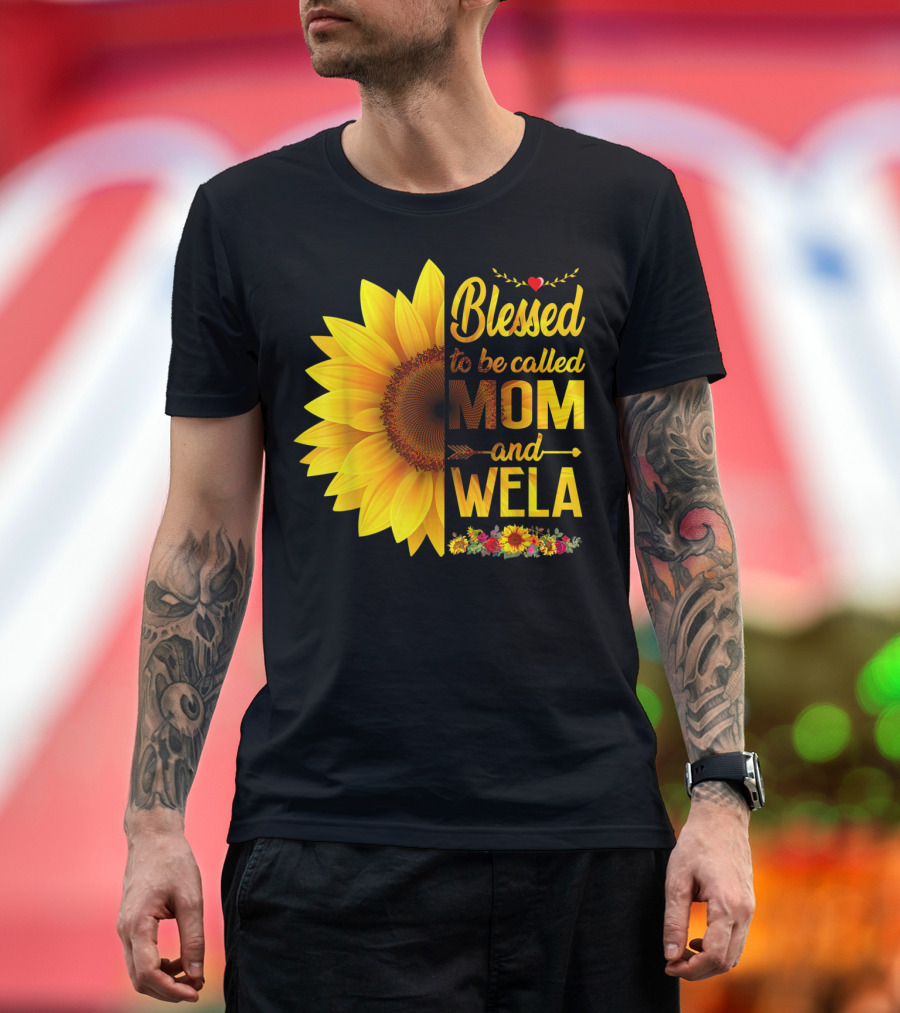 Blessed to Be Called Mom and Wela Sunflower Floral T-Shirt