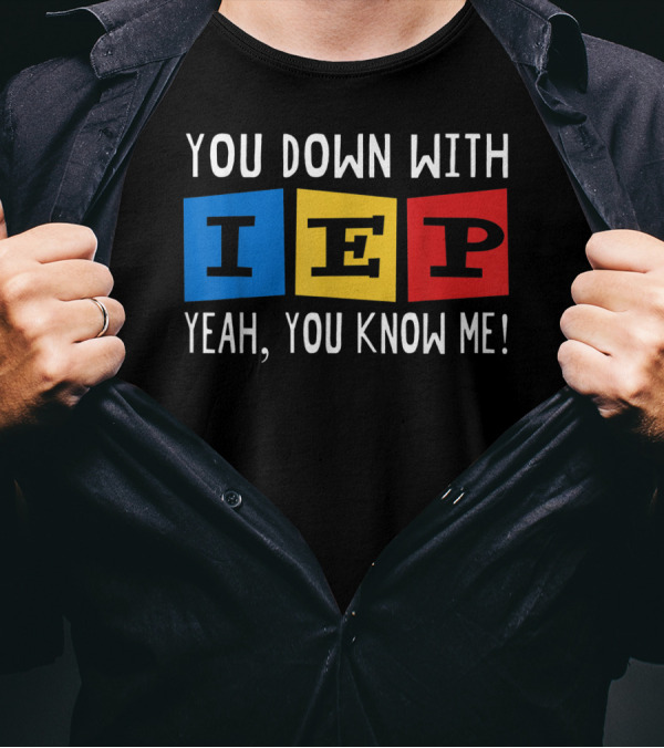 You Down With IEP Yeah You Know Me Blocks T-Shirt