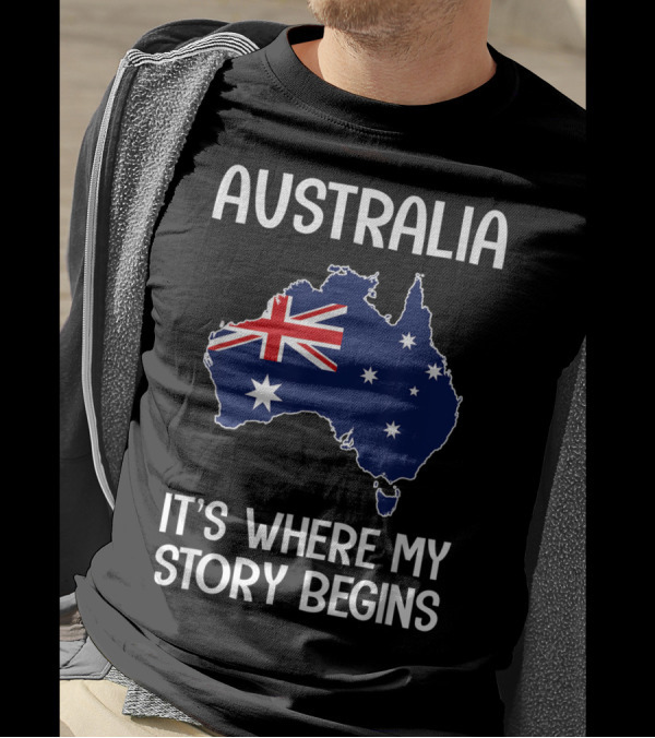 Australia It Is Where My Story Begins T-Shirt