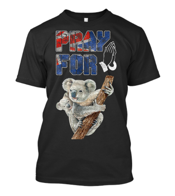 Pray For Australia Save Koala With Australian Flag And Hands T-Shirt