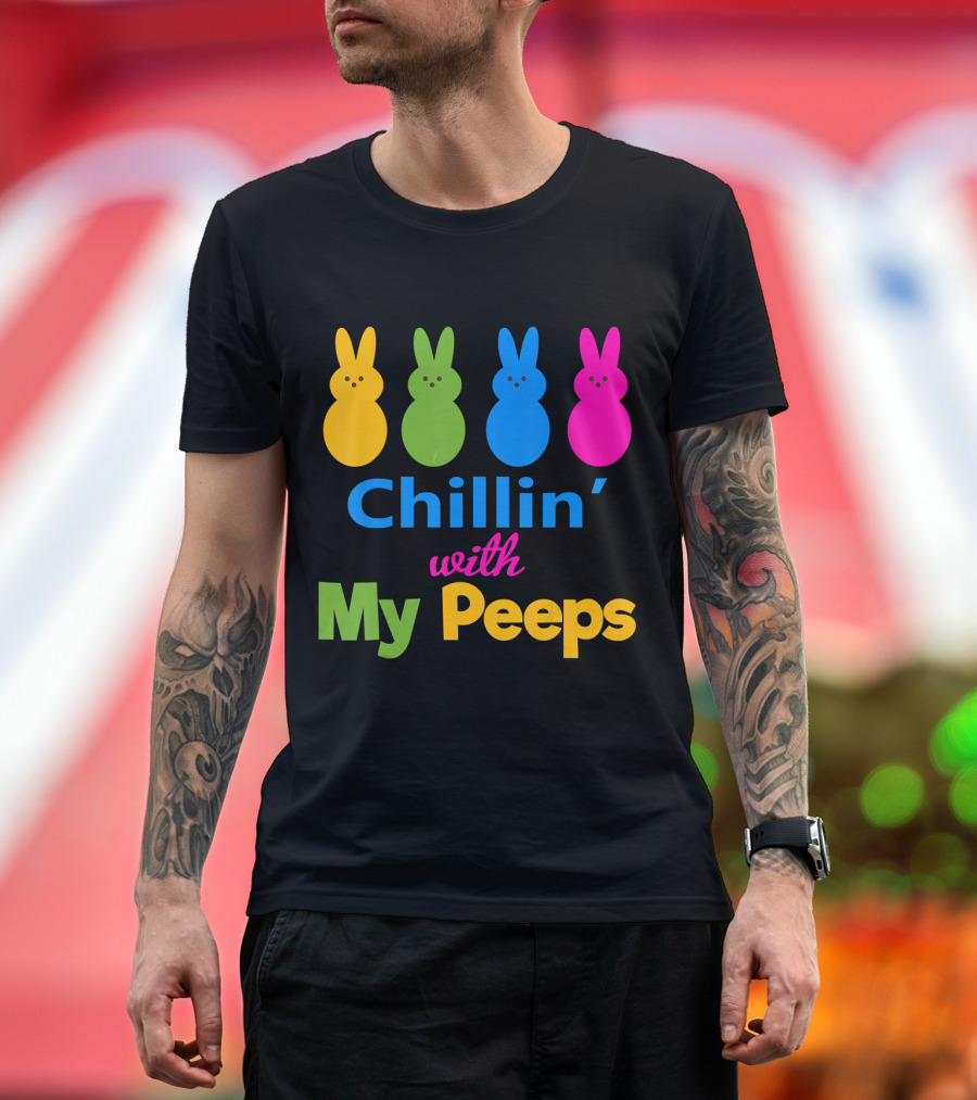 Chillin' With My Peeps Colorful Easter Bunny Peeps T-Shirt