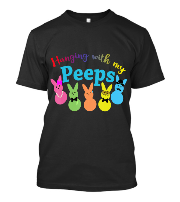 Hanging With My Colorful Peeps Bunny Pals T-Shirt