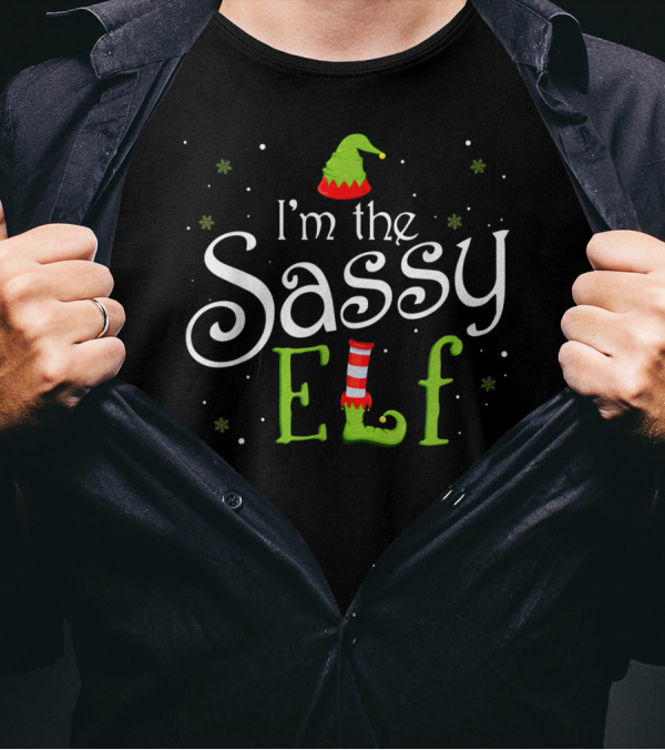 I'm The Sassy Elf Matching Family Group Christmas T-Shirt