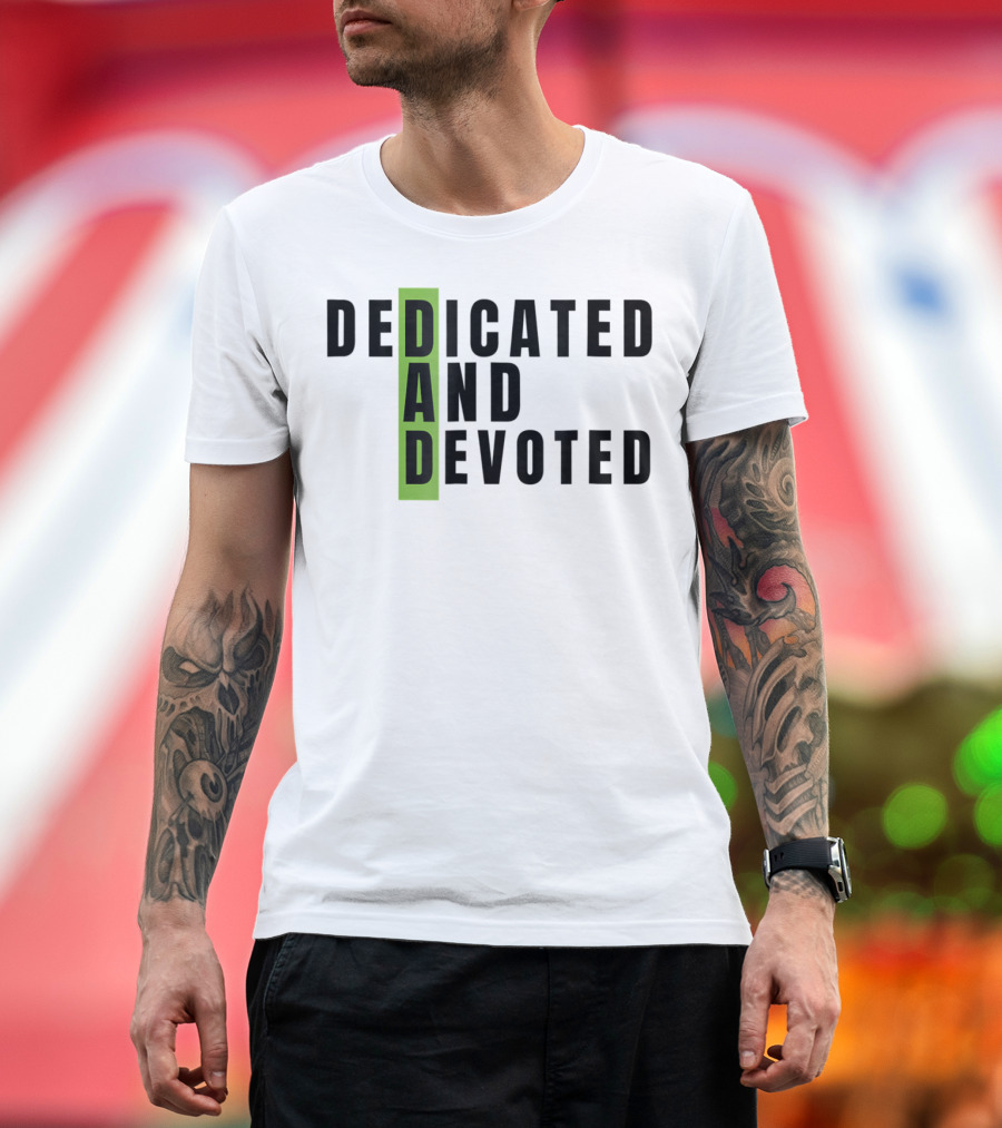 DAD Dedicated And Devoted Mens Birthday T-Shirt