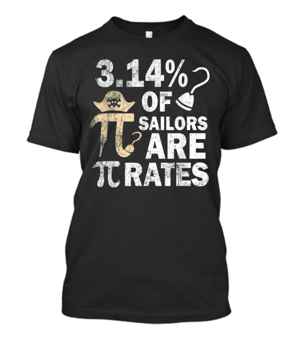 3.14% Of Sailors Are Pi Rates Pirate Math Geek T-Shirt