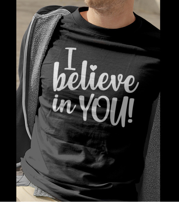 Teacher Exam Day I Believe In You Testing Motivational T-Shirt