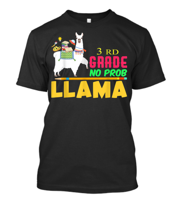 Teachers Funny 3rd Grade No Prob Llama Arts And Books T-Shirt