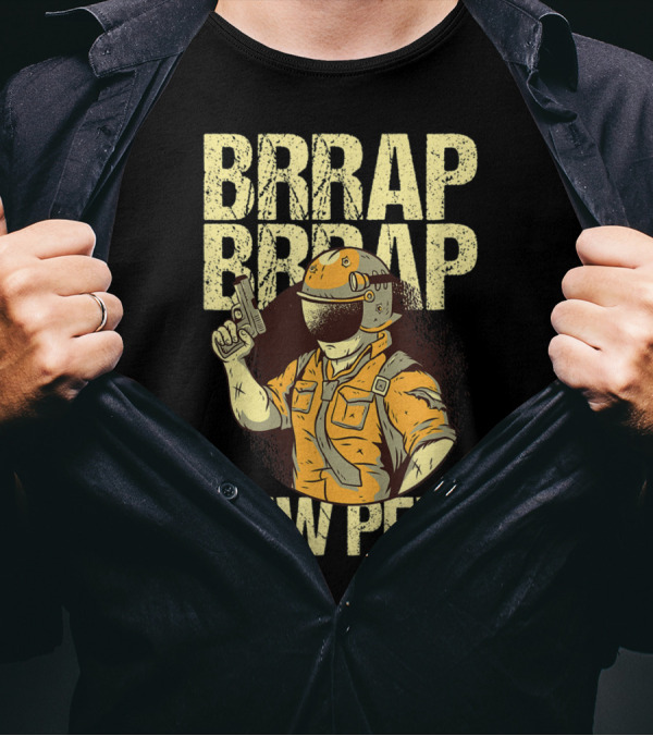 BRRAP BRRAP PEW PEW Gun Enthusiast Motorbiker T-Shirt