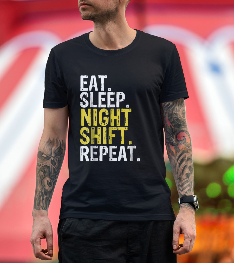 Eat Sleep Night Shift Repeat Work Routine T-Shirt