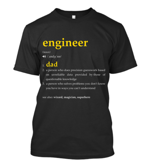 Engineer Definition Noun Dad Wizard Magician Superhero T-Shirt