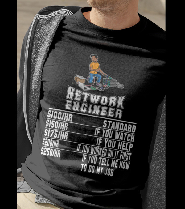Network Engineer Hourly Rates Funny Computer Humor T-Shirt
