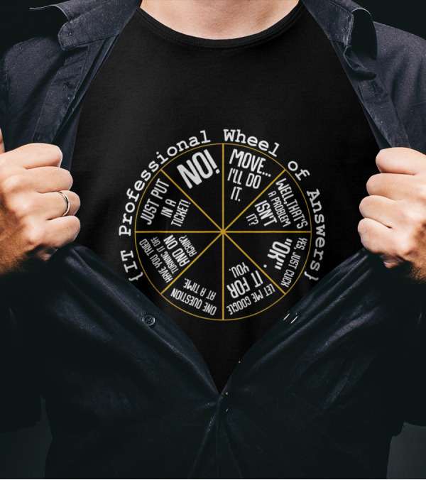 IT Professional Wheel Of Answers Funny Tech Humor T-Shirt