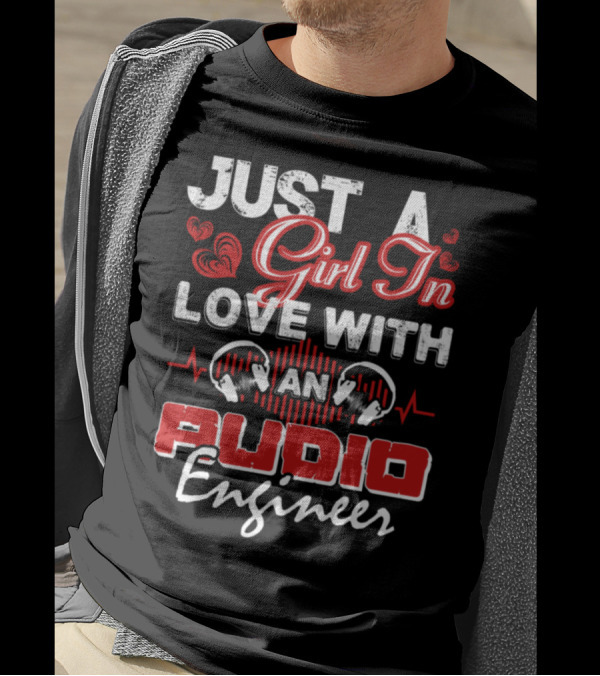 Just A Girl In Love With An Audio Engineer Headphones Heartbeat T-Shirt