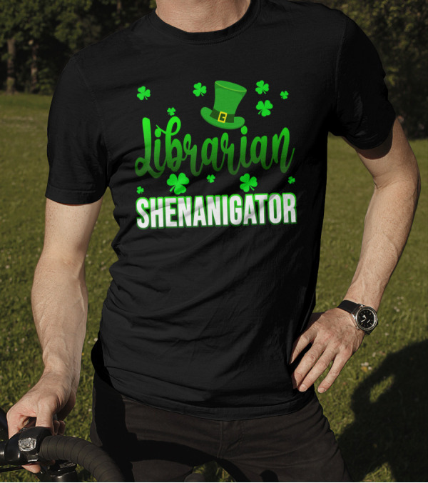 Librarian Shenanigator Shamrock St Patrick's Hat And Clover T-Shirt