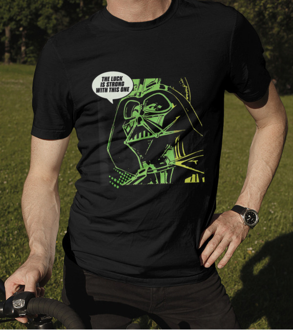 Star Wars The Luck Is Strong With This One Darth Vader T-Shirt