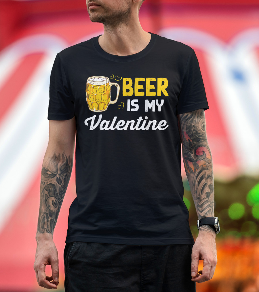Beer Is My Valentine Beer Mug Hearts Funny Drinking T-Shirt