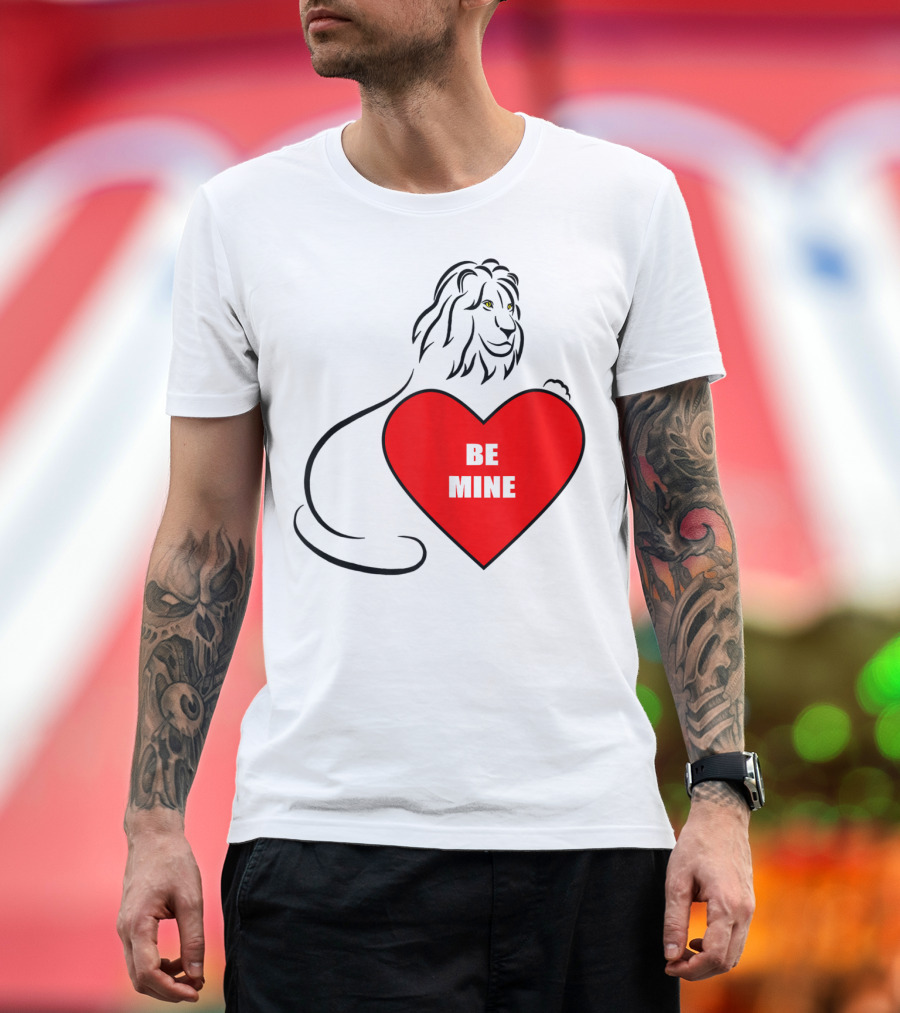 Be Mine Cute Lion Valentine's Day T-Shirt