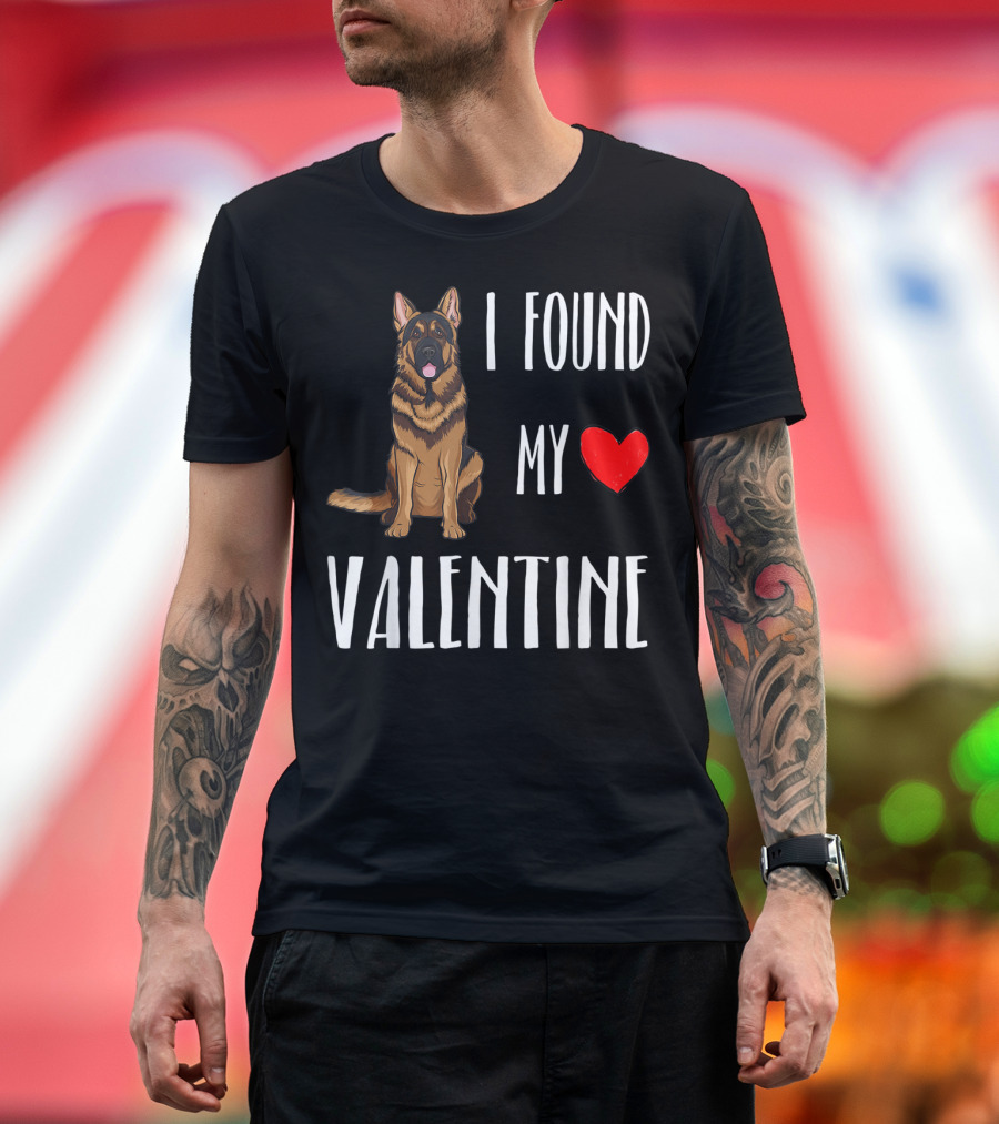 I Found My Valentine German Shepherd Dog T-Shirt