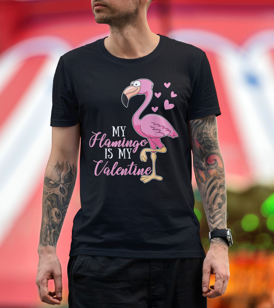 My Flamingo Is My Valentine Funny Valentine's with Pink Flamingo and Hearts T-Shirt