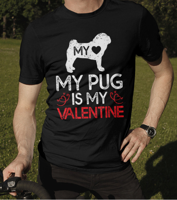 My Heart My Pug Is My Valentine T-Shirt