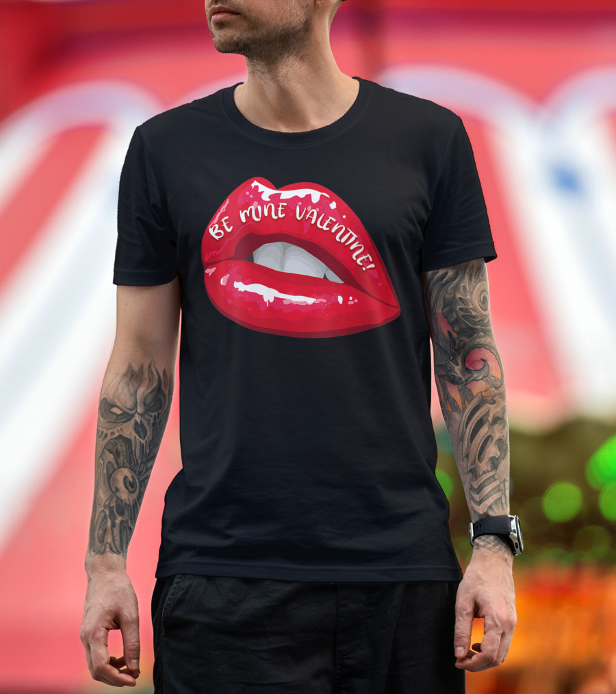 Be Mine Valentine Red Lips Passion Valentine T-Shirt