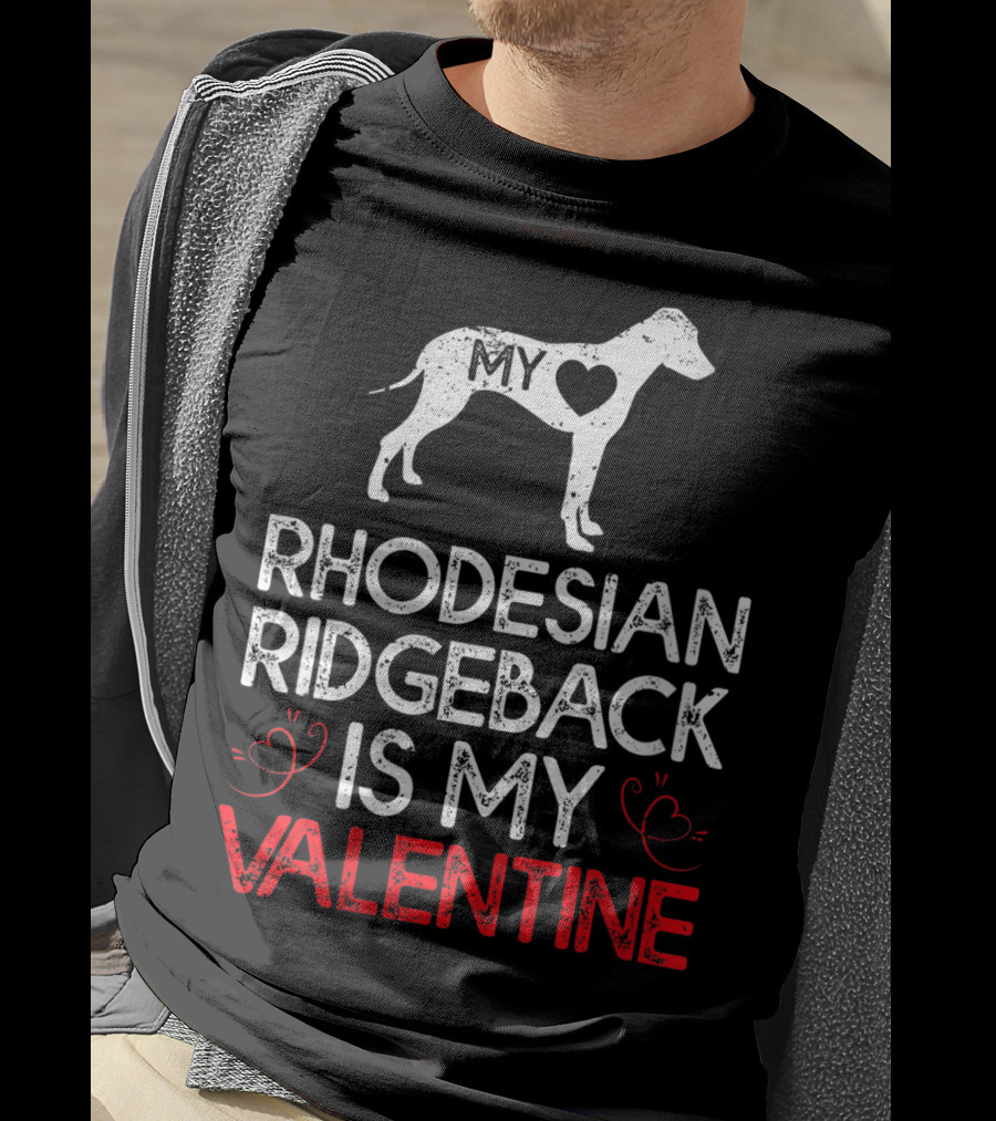 My Heart Rhodesian Ridgeback Is My Valentine T-Shirt