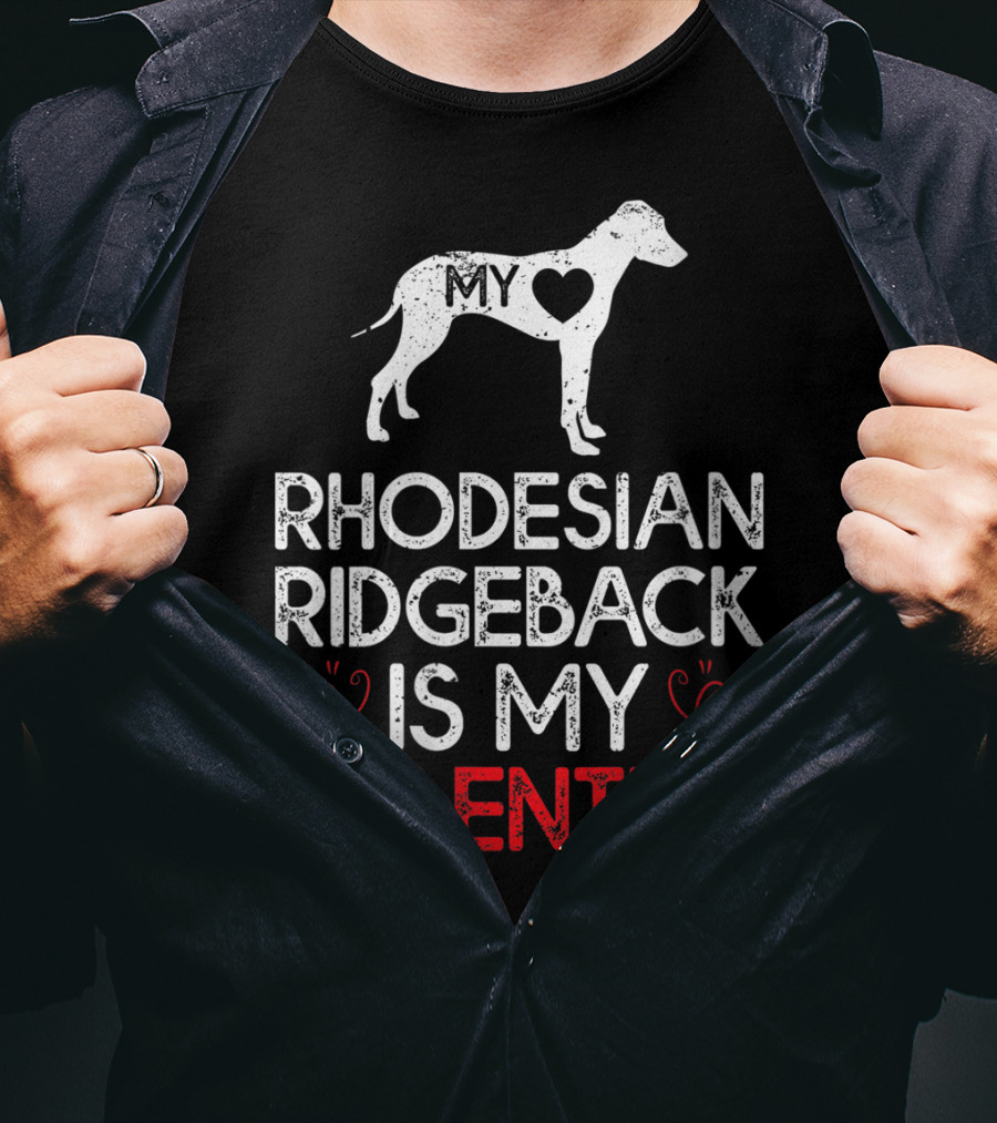 My Heart Rhodesian Ridgeback Is My Valentine T-Shirt