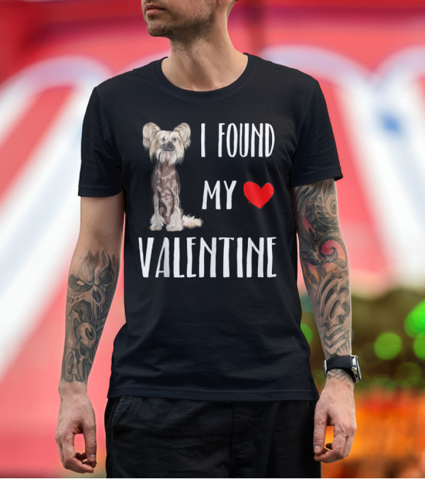Premium T-Shirt: I Found My Heart Valentine Day Chinese Crested Dog T-Shirt I Found My Heart Valentine Day Chinese Crested Dog T-Shirt