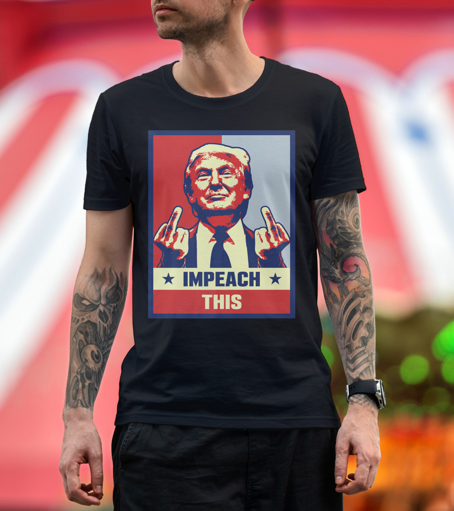 Impeach This Donald Trump Middle Finger T-Shirt