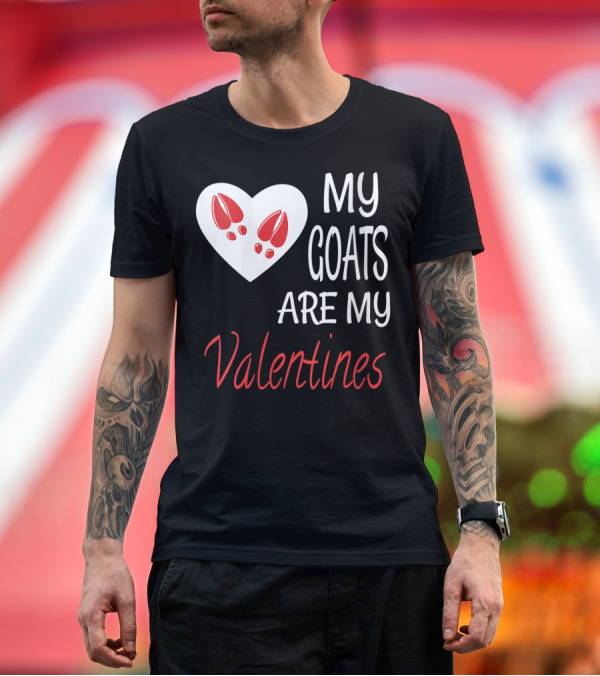 Premium T-Shirt: My Goats Are My Valentines T-Shirt My Goats Are My Valentines T-Shirt
