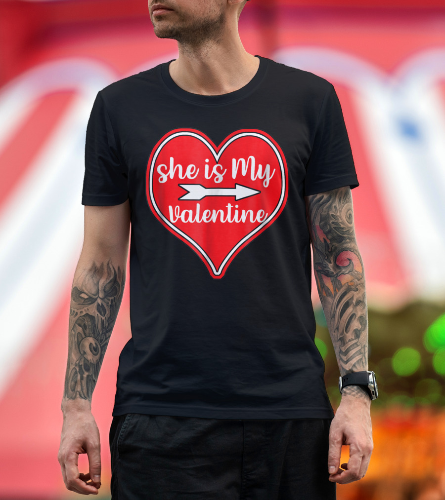 She is My Valentine Heart Arrow Matching Couple Valentine T-Shirt