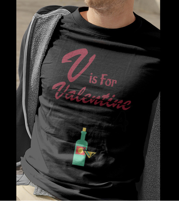 V Is For Vodka Not Valentine Funny Vday Martini Bottle T-Shirt