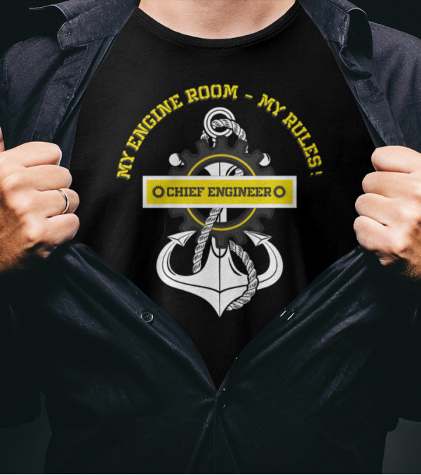 Chief Engineer My Engine Room My Rules Anchor Rope T-Shirt