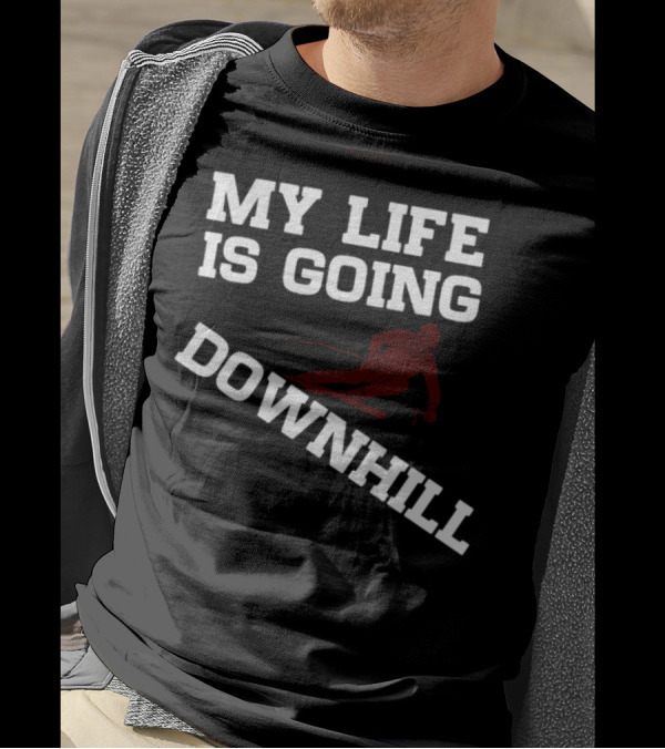 My Life Is Going Downhill Ski Basics T-Shirt