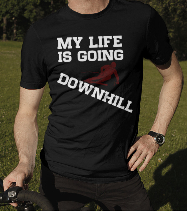 My Life Is Going Downhill Ski Basics T-Shirt
