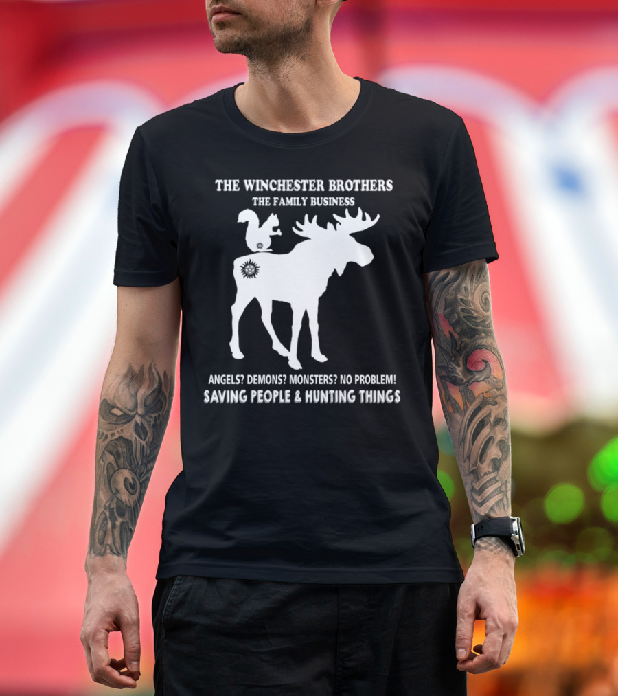 The Winchester Brothers The Family Business Saving People and Hunting Things Angels Demons Monsters No Problem T-Shirt
