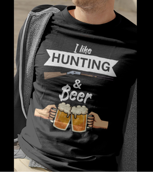 I Like Hunting And Beer Shotgun Cheers T-Shirt