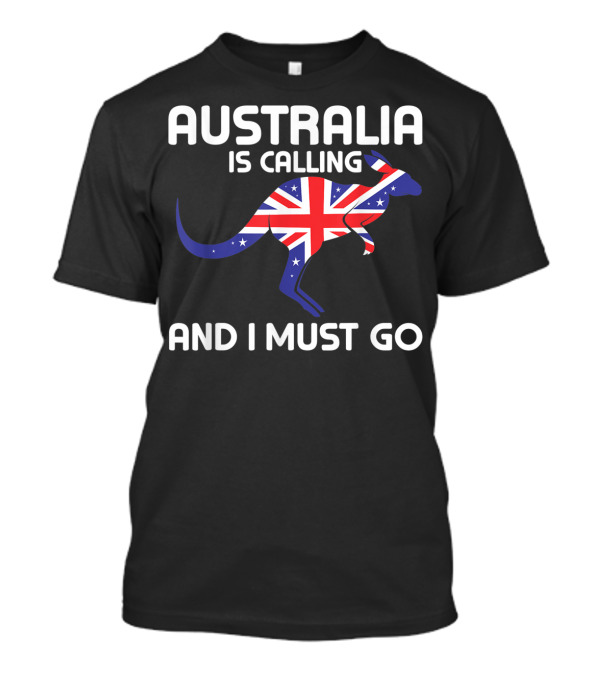 Australia Is Calling And I Must Go Union Jack Kangaroo T-Shirt