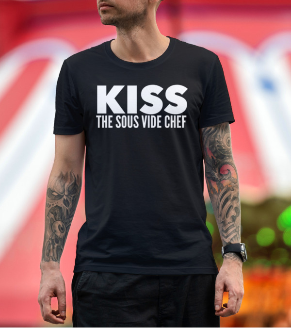 Premium T-Shirt: Funny Kiss The Sous Vide Chef T-Shirt Funny Kiss The Sous Vide Chef T-Shirt