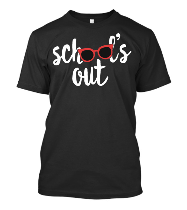 School Is Out Funny Last Day Red Glasses T-Shirt