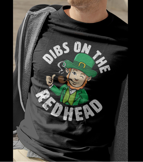Dibs On The Redhead Saint Patrick's Day Lucky Leprechaun Winking Smoking Pipe T-Shirt
