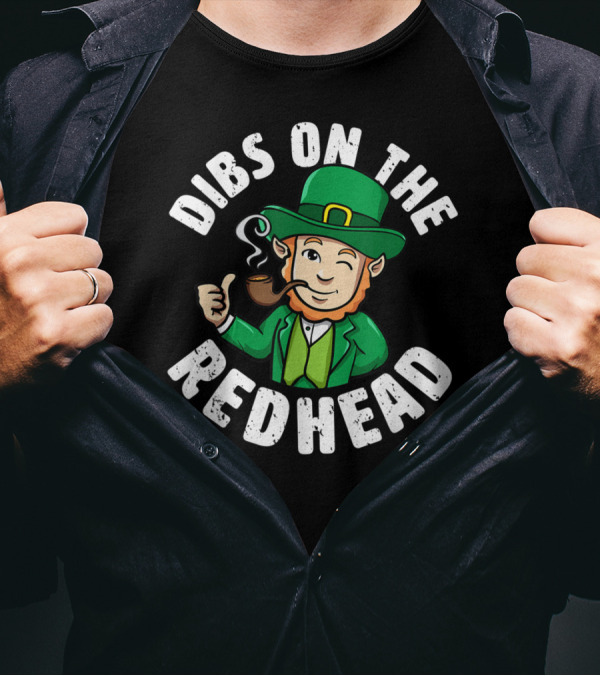 Dibs On The Redhead Saint Patrick's Day Lucky Leprechaun Winking Smoking Pipe T-Shirt