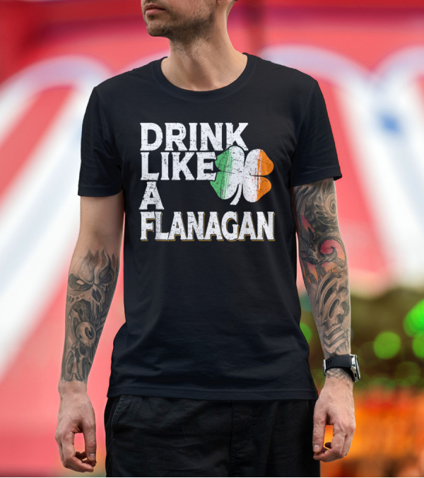 Premium T-Shirt: Drink Like A Flanagan Shamrock St Patrick's Day Beer T-Shirt Drink Like A Flanagan Shamrock St Patrick's Day Beer T-Shirt