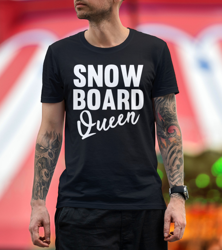 Snowboard Snowboarding Snowboarder Queen Winter T-Shirt