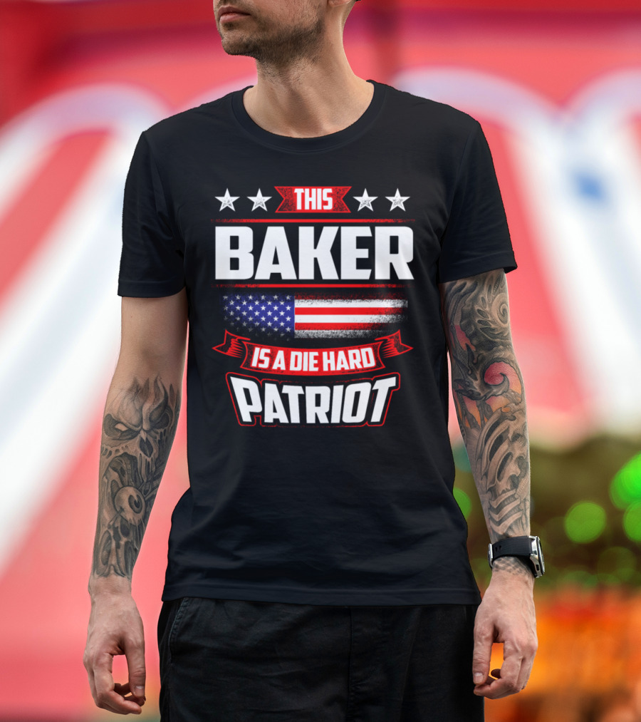 This Baker Is A Die Hard Patriot 4th Of July American Flag T-Shirt