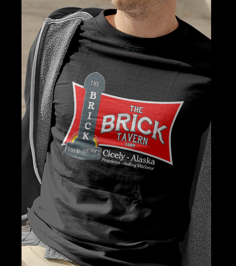 The Brick Tavern Cold Drinks Cicely Alaska Northern Exposure 1889 T-Shirt