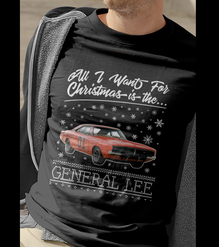All I Want For Christmas Is The General Lee Dukes Of Hazzard 01 Car T-Shirt