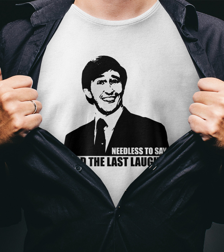 Needless To Say I Had The Last Laugh Alan Partridge T-Shirt