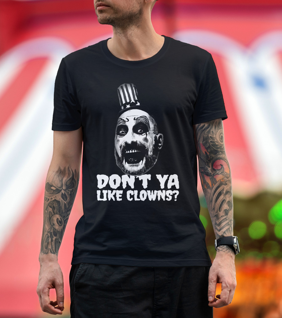 Captain Spaulding Don't Ya Like Clowns Graphic with Patriotic Hat T-Shirt